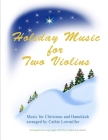 Holiday Music for Two Violins By Cathie Lowmiller Cover Image