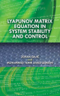 Lyapunov Matrix Equation in System Stability and Control (Dover Books on Engineering) By Zoran Gajic, Muhammad Tahir Javed Qureshi Cover Image