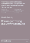 Raumplanung ALS Umweltschutz: Untersuchungen Zum Umweltbezogenen Raumplanungsrecht Unter Besonderer Beruecksichtigung Interdisziplinaerer Zusammenha (Forschungen Der Europaeischen Fakultaet Fuer Bodenordnung #4) By Robert Weimar (Editor) Cover Image