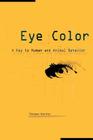 Eye Color: A Key to Human and Animal Behavior By Morgan Worthy Cover Image