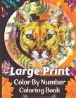 Large Print Color By Number Coloring Book: 50 Unique Color By Number Design for drawing and coloring Stress Relieving Designs for Kids Relaxation Crea Cover Image