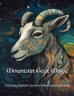 Mountain Goat Magic: A Coloring Book for Capricorn Growth and Exploration Cover Image