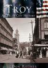 Troy:: A Collar City History (Making of America) By Don Rittner Cover Image