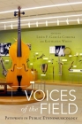 Voices of the Field: Pathways in Public Ethnomusicology By León F. García Corona (Editor), Kathleen Wiens (Editor) Cover Image