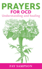 Prayers for OCD: Understanding and Healing By Fay Sampson Cover Image