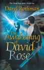 The Awakening of David Rose: A Young Adult Fantasy Adventure Cover Image