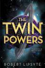 The Twin Powers By Robert Lipsyte Cover Image
