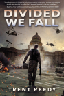 Divided We Fall (Divided We Fall, Book 1) By Trent Reedy Cover Image