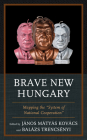 Brave New Hungary: Mapping the System of National Cooperation Cover Image