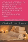 Cognitive Distortion of Adverse Childhood Experience and Psychopathy Deviate Behaviour: Power of Rational Emotive Behaviour Therapy: Efficacy of Ratio Cover Image