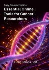 Easy Bioinformatics: Essential Online Tools for Cancer Researchers Cover Image