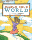 Design Your World By Maria Vandeman, Doug Shapiro Cover Image