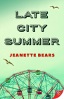 Late City Summer By Jeanette Bears Cover Image