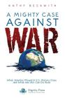 A Mighty Case Against War Cover Image