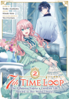 7th Time Loop: The Villainess Enjoys a Carefree Life Married to Her Worst Enemy! (Manga) Vol. 2 By Touko Amekawa, Kino Hinoki (Illustrator), Wan Hachipisu (Contributions by) Cover Image