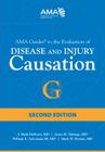 AMA Guides to the Evaluation of Disease and Injury Causation By J. Mark Melhorn Cover Image