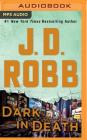 Dark in Death By J. D. Robb, Susan Ericksen (Read by) Cover Image