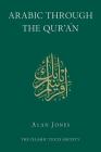 Arabic Through the Qur'an By Alan Jones Cover Image