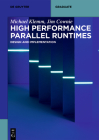 High Performance Parallel Runtimes: Design and Implementation (de Gruyter Textbook) Cover Image