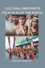 Cultural Snapshots Folktales of the Bodos By Bwhwithi Borgayary Cover Image