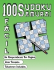 100 Sudoku Samurai Fácil/ Un Rompecabezas Por Pagina/ Gran Formato/ Soluciones Incluidas: Sudoku Samurai Para Adultos, Rompecabezas Sudoku De Nivel Fá By Im Juegos de Lógica Cover Image