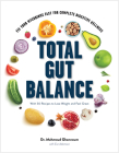 Total Gut Balance: Fix Your Mycobiome Fast for Complete Digestive Wellness By Mahmoud Ghannoum, Eve Adamson (With) Cover Image