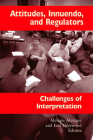 Attitudes, Innuendo, and Regulators: Challenges of Interpretation (Gallaudet Studies In Interpret #2) By Melanie Metzger (Editor), Earl Fleetwood (Editor) Cover Image