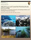 2009 NPS Ocean and Coastal Park Workshop Results and Proceedings: Establishing a Community of Practice, Formulating Guidance and Charting a Course for By Jeffrey N. Cross, National Park Service (Editor), Julia F. Brunner Cover Image