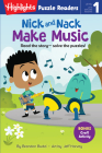 Nick and Nack Make Music (Highlights Puzzle Readers) By Brandon Budzi, Jeff Harvey (Illustrator) Cover Image