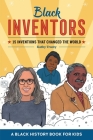 Black Inventors: 15 Inventions That Changed the World By Kathy Trusty Cover Image