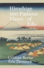 Hiroshige 100 Famous Views Of Edo By Cristina Berna Cover Image