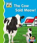 Cow Said Meow! (First Words) By Pam Scheunemann Cover Image