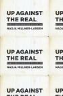 Up Against the Real: Black Mask from Art to Action By Nadja Millner-Larsen Cover Image