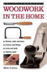 Do-It-Yourself: Woodwork in the Home: A Practical, Illustrated Guide to All the Basic Woodworking Tasks, in Step-By-Step Pictures By Mike Collins Cover Image