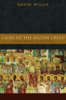 Clues to the Nicene Creed: A Brief Outline of the Faith Cover Image