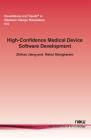 High-Confidence Medical Device Software Development (Foundations and Trends(r) in Electronic Design Automation #30) Cover Image