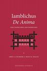 Iamblichus de Anima: Text, Translation, and Commentary (Philosophis Antiqua) By Iamblichus, John F. Finamore (Translator), John M. Dillon (Translator) Cover Image