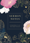Sermon Notes: A Guided Book to Log Your Inner Thoughts (Creative Keepsakes #26) By Editors of Chartwell Books Cover Image