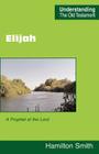 Elijah (Understanding the Old Testament) Cover Image
