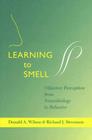 Learning to Smell: Olfactory Perception from Neurobiology to Behavior Cover Image