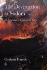 The Destruction of Sodom: A Scientific Commentary By Graham J. Harris Cover Image