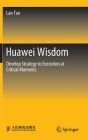 Huawei Wisdom: Develop Strategy to Execution at Critical Moments Cover Image
