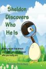 Sheldon Discovers Who He is to Be: When you let God direct your path, you will discover who you really are By Adrianne Hemenway Cover Image