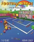 The Football Maths Book - The Birthday Party: A Key Stage 1 and Key Stage 2 maths book for children who love soccer Cover Image