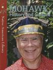 Mohawk History and Culture (Native American Library) By Sierra Adare, Helen Dwyer Cover Image