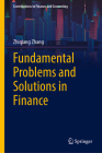 Fundamental Problems and Solutions in Finance By Zhiqiang Zhang Cover Image