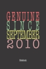 Genuine Since September 2010: Notebook By Genuine Gifts Publishing Cover Image