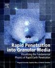 Rapid Penetration Into Granular Media: Visualizing the Fundamental Physics of Rapid Earth Penetration By Magued Iskander, Stephen Bless, Mehdi Omidvar Cover Image