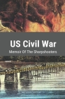 US Civil War: Memoir Of The Sharpshooters: Atlanta Cover Image