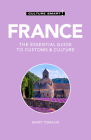 France - Culture Smart!: The Essential Guide to Customs & Culture By Culture Smart!, Barry Tomalin, MA Cover Image